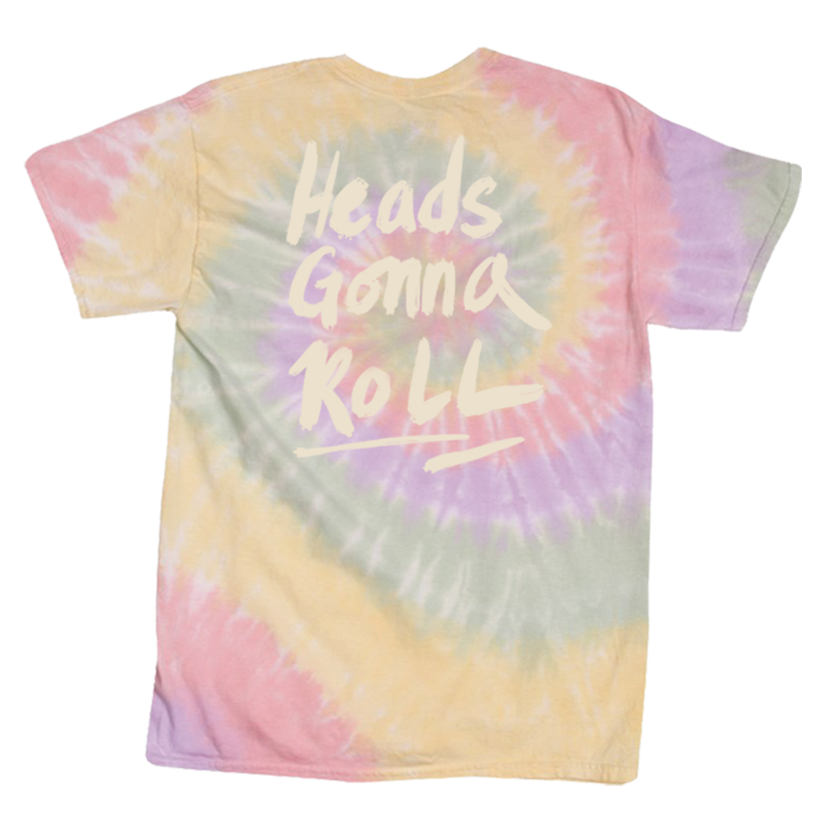 Heads Gonna Roll Tie Dye T-Shirt