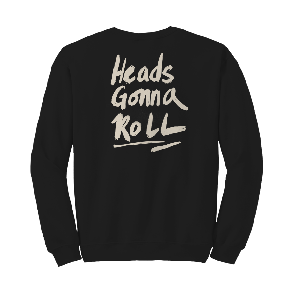 Heads Gonna Roll Crewneck - Black