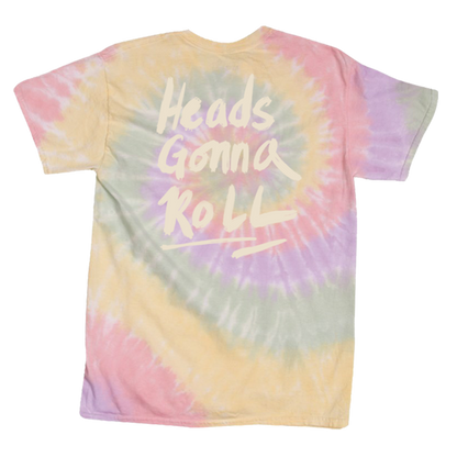 Heads Gonna Roll Tie Dye T-Shirt